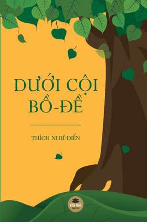 Dưới cội Bồ-đề de Thích Nh&