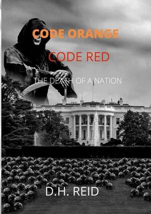 CODE ORANGE - CODE RED de D. H Reid