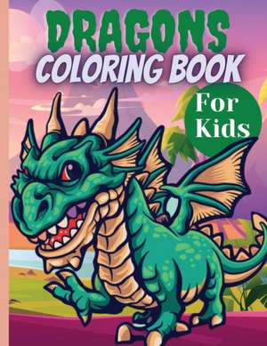 Dragons Coloring Book For Kids de Elena Sharp