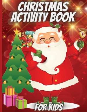 Christmas activity book for kids de Elena Sharp