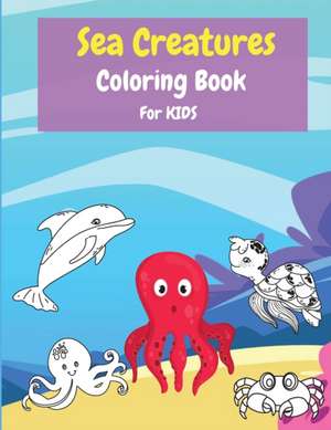 Sea Creatures Coloring Book For Kids de Matt Rios