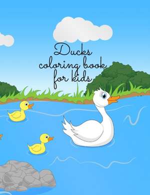 Ducks coloring book for kids de Cristie Dozaz