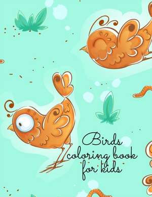 Birds coloring book for kids de Cristie Dozaz