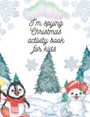 I'm spying Christmas activity book for kids de Cristie Dozaz