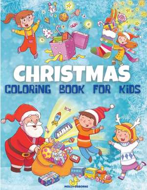 CHRISTMAS COLORING BOOK FOR KIDS de Molly Osborne