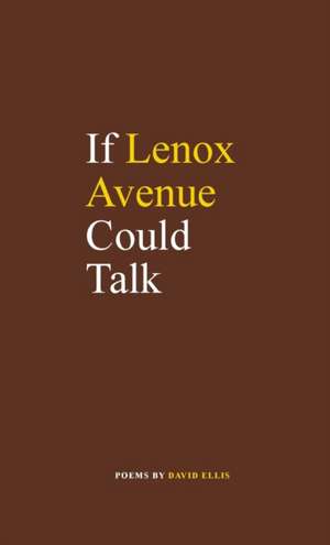 If Lenox Avenue Could Talk de David Ellis