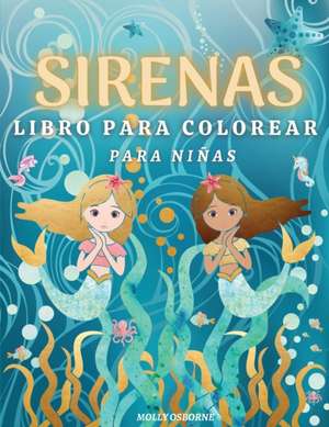 Sirenas Libro de Colorear para Nin~as de Molly Osborne