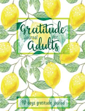 Gratitude Journal for Adults de Shirley L. Maguire