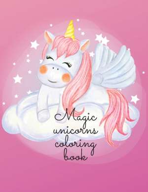 Magic unicorns coloring book de Cristie Dozaz