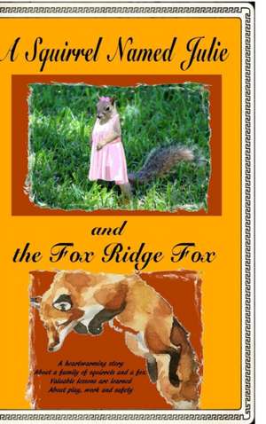 A Squirrel Named Julie and The Fox Ridge Fox de Larry Jones