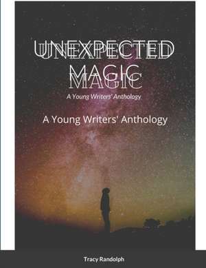UNEXPECTED MAGIC de Matthew Randolph