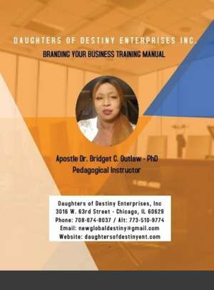 Branding Your Business Training Manual de Apostle Bridget Outlaw