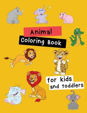 Animal Coloring Book for Kids and Toddlers de Nisclaroo