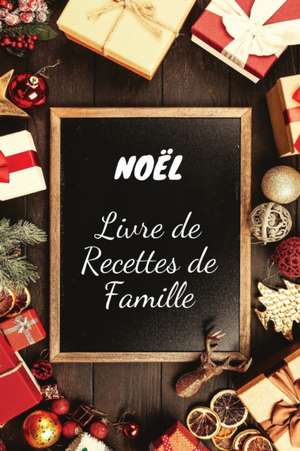 Noël Livre de Recettes de Famille de Snow Thome