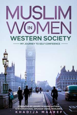 Muslim Women In Western Society de Khadija Maaref