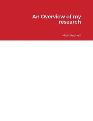 An Overview of my research de Mark Pettinelli