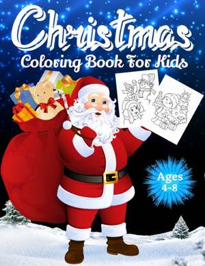 Christmas Coloring Book for Kids Ages 4-8 de Anna M. Yardley