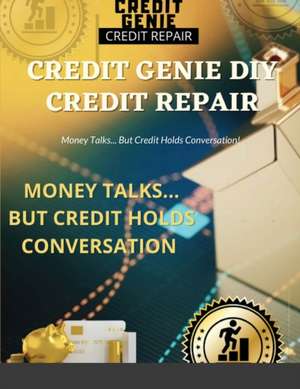 Credit Genie DIY Credit Repair de Survalarie Harris