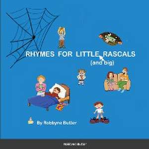 Rhymes for Little Rascals de Robbyne Butter