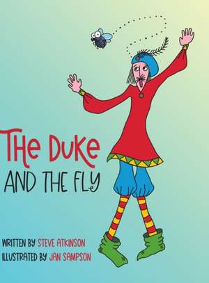 The Duke and the Fly de Steve Atkinson