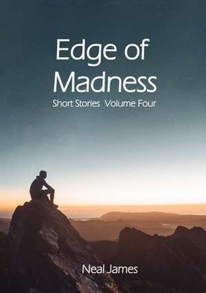 Edge of Madness de Neal James