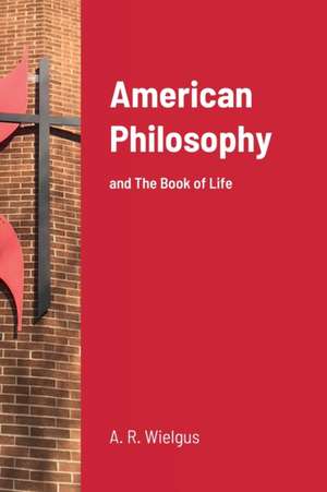 American Philosophy de A. R. Wielgus