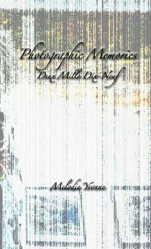 Photographic Memories de Melodie Yvonne