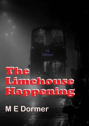 The Limehouse Happening de Mike Dormer