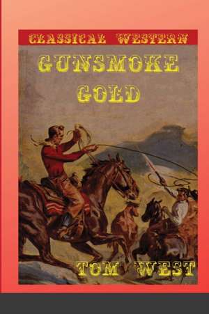 Gunsmoke Gold de Tom West