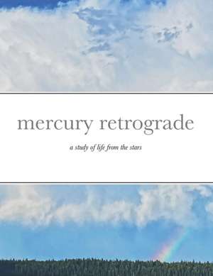 mercury retrograde de Carli Knudten