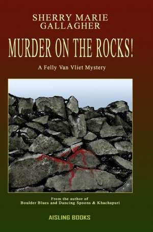 Murder On The Rocks! de Sherry Marie Gallagher