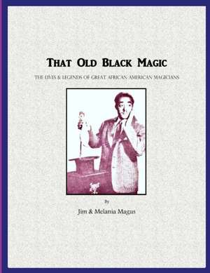 That Old Black Magic de Jim & Melania Magus