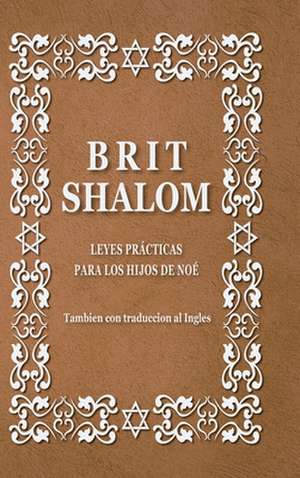 Brit Shalom. Alianza de paz de Rabino Uri Sharki