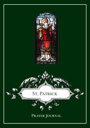 St. Patrick Prayer Journal de Michael Lamorte