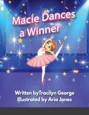 Macie Dances a Winner de Tracilyn George