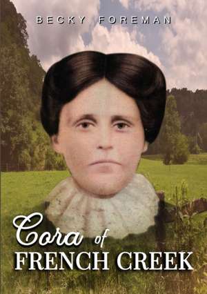 Cora of French Creek de Becky Foreman