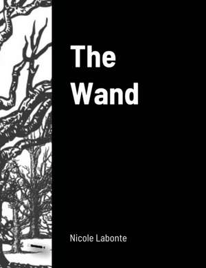 The Wand de Nicole Labonte