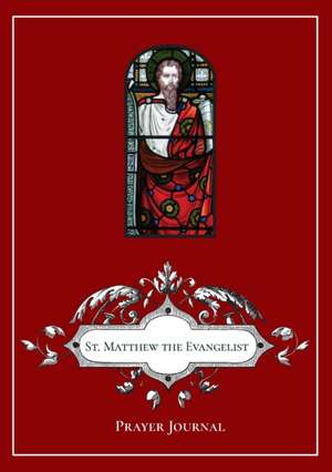 St Matthew the Evangelist Prayer Journal de Michael Lamorte