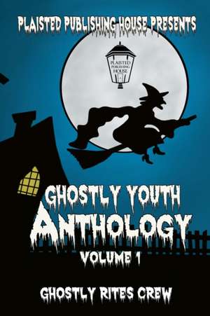 Ghostly Youth Anthology - Volume One de Ghostly Rites Crew