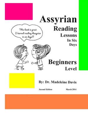 Assyrian Reading Lessons in Six Days de Madeleine Davis