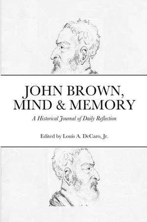 John Brown, Mind & Memory de Louis DeCaro Jr.