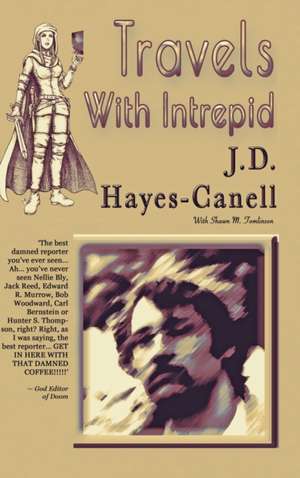 Travels With Intrepid de J. D. Hayes-Canell