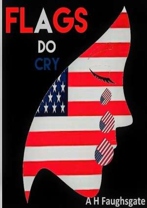 Flags Do Cry de Anthony Hollowell