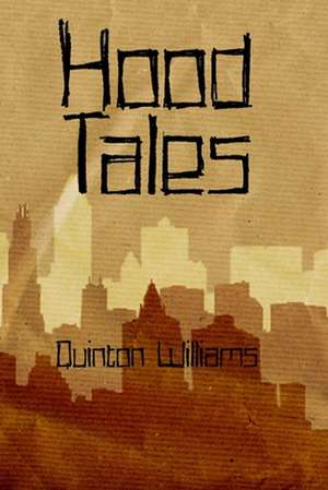 Hood Tales de Quinton Williams