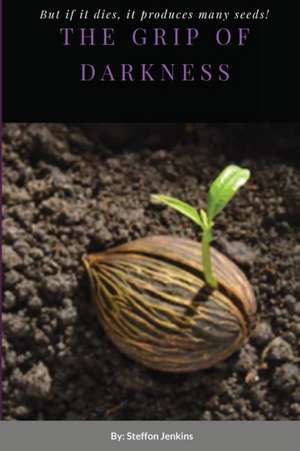 The Grip of Darkness de Steffon Jenkins