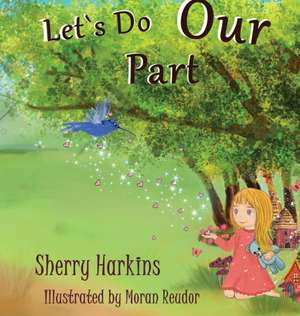 Lets Do Our Part de Sherry Harkins
