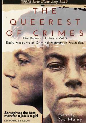 The Queerest of Crimes - Dawn of Crime Volume 3 de Roy Maloy