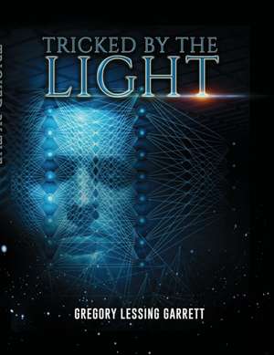 Tricked by the Light de Gregory Garrett