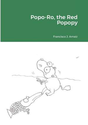 Popo-Ro, the Red Popopy de Francisco J. Arnaiz