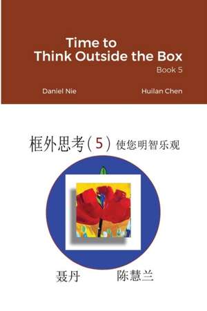 Time to Think Outside the Box -- Book 5 de Daniel Nie